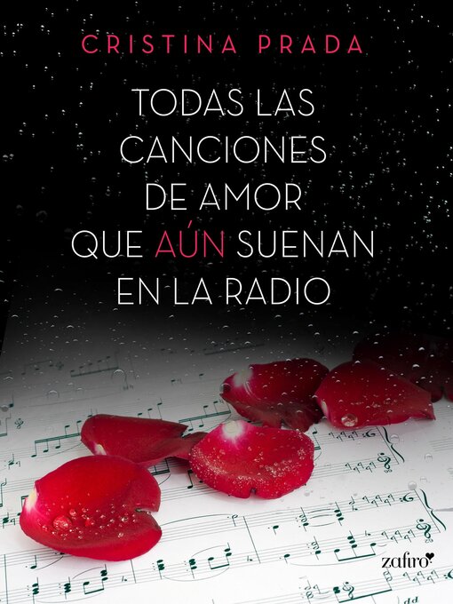 Title details for Todas las canciones de amor que aún suenan en la radio by Cristina Prada - Wait list